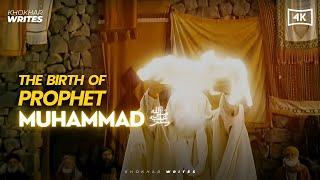 Birth of Prophet Muhammad ﷺ: A Journey Through History | Khokhar Write's | 4K