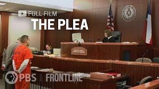 The Plea (full documentary) | Investigating Plea Bargains in the U.S. Justice System | FRONTLINE