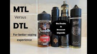 MTL Vs DTL on fruit liquids | Which setup delivers better vaping experience | My personal experience