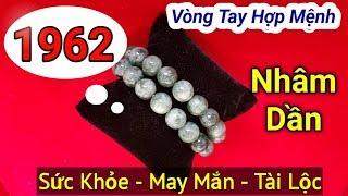 Vòng Tay Đá Phong Thủy cho tuổi Nhâm Dần - 1962 | Đá Qúy Phong Thủy I Vòng Tay May Mắn