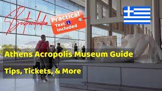 How to visit Athens Acropolis Museum: Tickets, opening hours