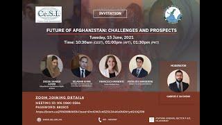 FUTURE OF AFGHANISTAN: CHALLENGES AND PROSPECTS