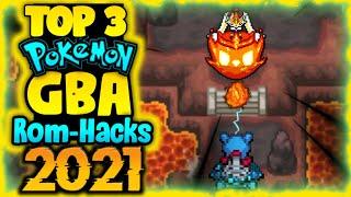 Top 3 BEST  Pokemon GBA Rom Hacks 2021 | pokemon gba rom hack