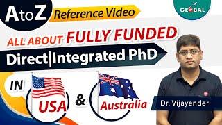 All About Fully Funded Direct | Integrated PhD in USA & Australia | A to Z Reference Video