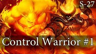 Hearthstone Control Warrior S27 #1: Draw, Remove, and Repeat