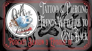 Tattoo & Piercing Trends That Should Come Back - Q&A in the Kitchen S03 EP11