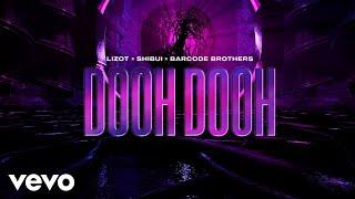 LIZOT x SHIBUI x Barcode Brothers - Dooh Dooh (Lyric Video)