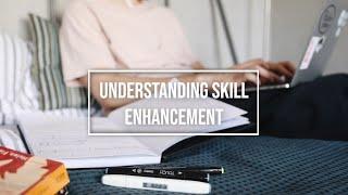 What Is Skill Enhancement?