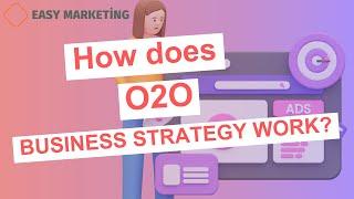 O2O marketing: Online-to-Offline marketing