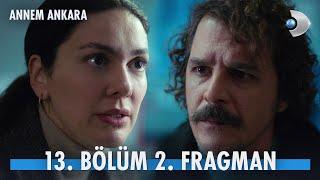 Annem Ankara 13. Bölüm 2. Fragmanı | "Mücadele edeceksin, savaşacaksın!"