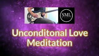 Unconditional Love Meditation