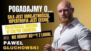 #6 Pogadajmy o: Trening, Hipertrofia, Doping, Trener Online, Kulturystyka - Paweł Głuchowski