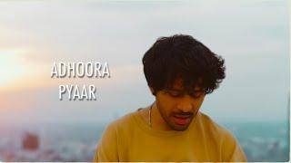 Adhoora Pyaar - Tony Kakkar