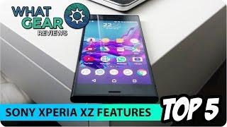 Xperia XZ Top 5 Features