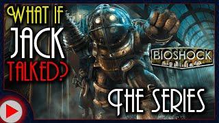 What if Jack Talked in BioShock? | The Complete Series (Parody)