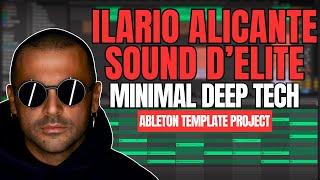 Ilario Alicante / Sound D'Elite - Minimal Deep Tech (Ableton Template Project)