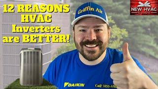 12 REASONS Inverter HVAC Systems are BETTER!