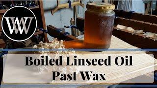 How to use Boiled Linseed Oil and Paste Wax for a Wood Finish BLO and Pastwax