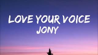 Please subscribe my channel Jony - Love Your Voice  [Lyrics]  My baby, I love My baby , I love voice