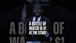 A bottle of water is $1 at the store.50cent motivational's speech.#motivation #lifeadvice #foryou