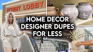 HOBBY LOBBY HOME DECOR SHOP WITH ME | DESIGNER DUPES FOR LESS