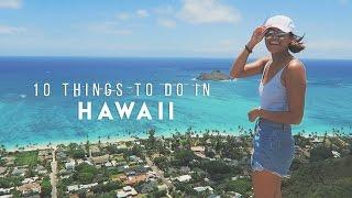 10 Things To Do In Hawaii | Kelly Inciong