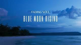 Fading Soul - Blue Moon Rising (Original Mix)