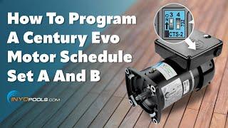 How To Program A Century Evo Motor Schedule Set A And B