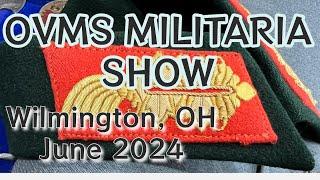 OVMS  Militaria show Wilmington, Ohio June 2024