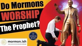 Ep198: Do Mormons Worship the Prophet?