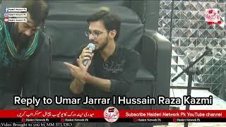 Best Reply to Umar Jarrar | Hussain Kazmi | ImamBargah Hussaini Sifarat Khana