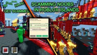 Scamming People In Roblox Islands!