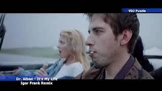 Dr Alban - It s My Life Igor Frank Remix clip 2K19 VDJ Puzzlemp4