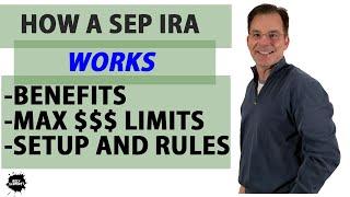 How a SEP IRA Works - Contributions, Benefits, Obligations and IRS Form 5305-SEP