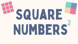 Square Numbers Explained