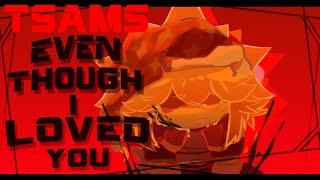 `` EVEN THOUGH I LOVED YOU! `` | TSAMS | ANIMATION | ART | GACHAL2