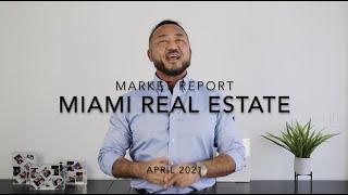 Miami Real Estate Market Report   April 2021