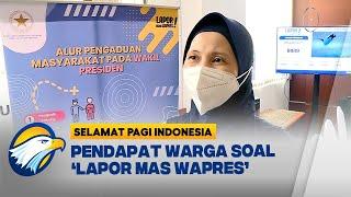 Warga Bicara Layanan Pengaduan 'Lapor Mas Wapres' [Selamat Pagi Indonesia]