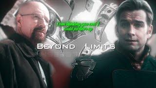 Beyond Limits - Walter white & Homelander