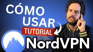 Cómo usar NordVPN 2025  ¡ El único tutorial de NordVPN que necesitarás !