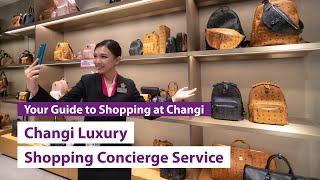 Changi Luxury Shopping Concierge Service