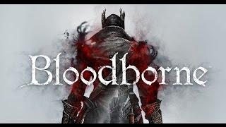 Bloodborne : A Primeira Meia Hora