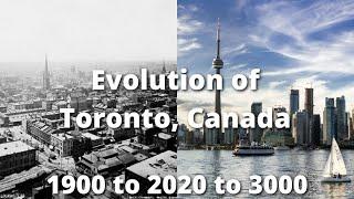 Evolution of Toronto (1900 to 3000)