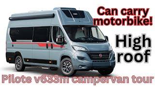 HIGH ROOF, HUGE STORAGE space - could fit motorbike! Pilote V633M campervan