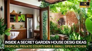 Inside a Secret Garden House: Private Courtyard and Small Open Kitchen in Tropical Style!