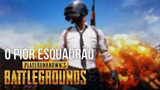 O PIOR ESQUADRÃO DO BATTLEGROUNDS