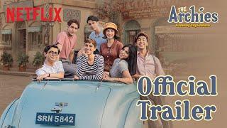 The Archies | Official Trailer | Netflix