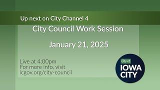 Iowa City City Council Meetings of January 21, 2025