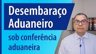 Desembaraço Aduaneiro com fiscalização aduaneira | Como proceder