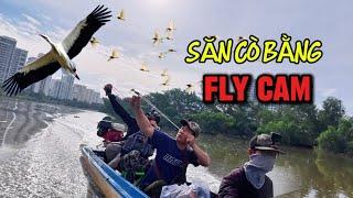 Ná cao su - LẦN ĐẦU dùng FLY CAM đuổi cò trên sông với những pha cò bay siêu đẹp mắt và làm ẩm thực